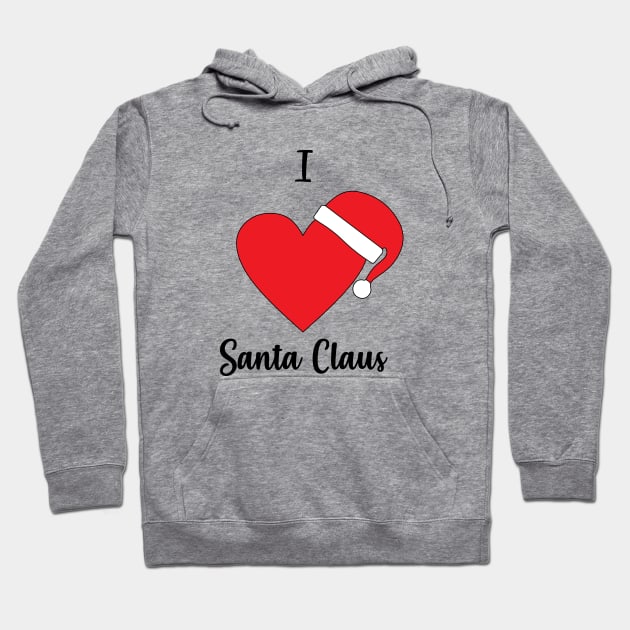 I Love Santa Claus - Santa Claus Hat - Merry Christmas Gift Hoodie by xoclothes